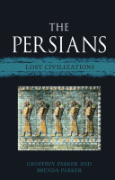The Persians : lost civilizations /