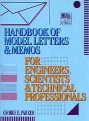 Handbook of model letters and memos for engineers, scientists and technical professionals /