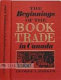 The beginnings of the book trade in Canada /