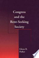 Congress and the rent-seeking society /