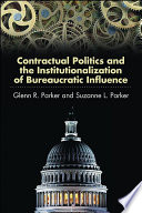 Contractual politics and the institutionalization of bureaucratic influence /