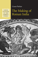 The making of Roman India /