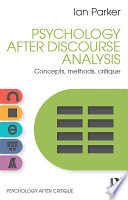 Psychology After Discourse Analysis : Concepts, methods, critique /