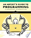 An artist's guide to programming : a graphical introduction /