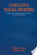 Cumulative trauma disorders : current issues and ergonomic solutions : a systems approach /