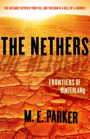 The Nethers : frontiers of Hinterland /