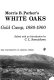Morris B. Parker's White Oaks ; life in a New Mexico gold camp, 1880-1900 /