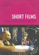 Short films : how to make and distribute them /