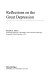 Reflections on the Great Depression /