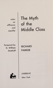 The myth of the middle class ; notes on affluence and equality /