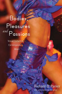 Bodies, pleasures, and passions : sexual culture in contemporary Brazil /