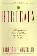 Bordeaux : a comprehensive guide to the wines produced from 1961-1997 /