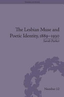 The lesbian muse and poetic identity, 1889-1930 /