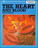 The heart and blood /