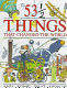 53 1/2 things that changed the world and some that didn't /