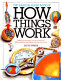 The Random House book of how things work /