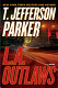 L.A. outlaws : a novel /