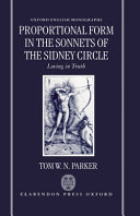 Proportional form in the sonnets of the Sidney circle : loving in truth /