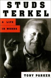 Studs Terkel : a life in words /