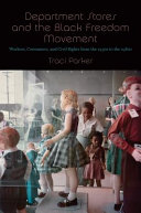 Department stores and the Black freedom movement : workers, consumers, and civil rights from the 1930s to the 1980s /