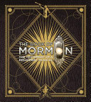The book of Mormon : the testament of a Broadway musical /
