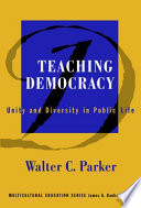 Teaching democracy : unity and diversity in public life /