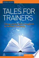 Tales for trainers : using stories and metaphors to facilitate learning /