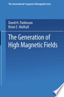 The generation of high magnetic fields /