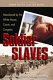 Soldier slaves : abandoned by the White House, Courts, and Congress /