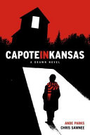 Capote in Kansas : a drawn novel /