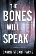 The bones will speak : a Gwen Marcey novel /