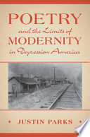 Poetry and the limits of modernity in Depression America /