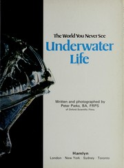 The world you never see : underwater life /