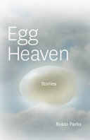 Egg heaven : stories /