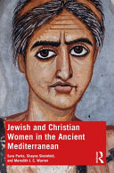 Jewish and Christian women in the ancient Mediterranean /