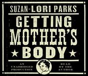 Getting mother's body /