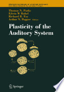 Plasticity of the Auditory System /