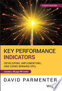 Key performance indicators : developing, implementing, and using winning KPIs /