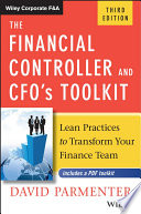 The financial controller and CFO's toolkit : lean practices to transform your finance team /