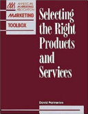 Selecting the right products and services /