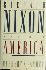 Richard Nixon and his America /
