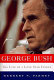 George Bush : the life of a Lone Star Yankee /