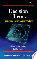 Decision theory : principles and approaches /