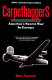 Carpetbaggers : America's secret war in Europe : a story of the World War II Carpetbaggers, 801st/492nd Bombardment Group (H), U.S. Army, Eighth Air Force /