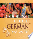 Cooking the German way : revised and expanded to include new low-fat and vegetarian recipes /
