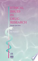 Ethical issues in drug research : through a glass darkly /