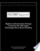 Highway infrastructure damage caused by the 1993 Upper Mississippi River basin flooding /