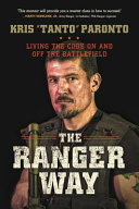 The Ranger way : living the code on and off the battlefield /