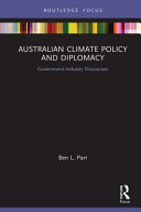 Australian climate policy and diplomacy : government-industry discourses /