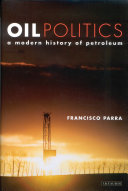 Oil politics : a modern history of petroleum /